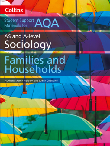 AQA AS and A Level Sociology Families and Households - Martin Holborn - Judith Copeland