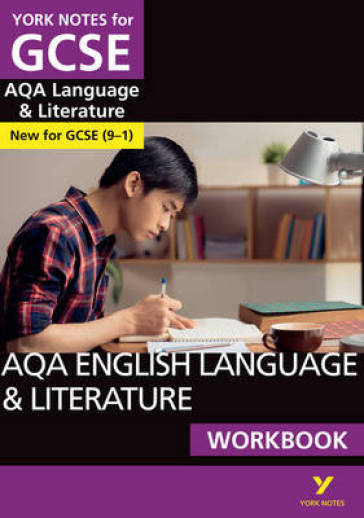 AQA English Language and Literature Workbook: York Notes for GCSE the ideal way to catch up, test your knowledge and feel ready for and 2023 and 2024 exams and assessments - Steve Eddy