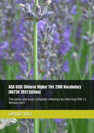 AQA GCSE Chinese Higher Tier 2100 Vocabulary (8673H 2021 Edition) AQA GCSE - DAVID YAO