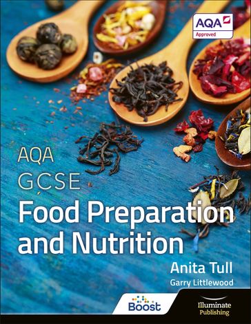 AQA GCSE Food Preparation and Nutrition: Student Book - Anita Tull - Garry Littlewood