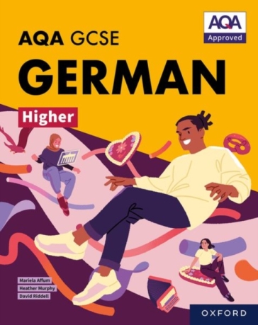 AQA GCSE German Higher: AQA Approved GCSE German Higher Student Book - Mariela Affum - Heather Murphy - David Riddell