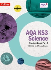 AQA KS3 Science Student Book Part 1 (AQA KS3 Science)