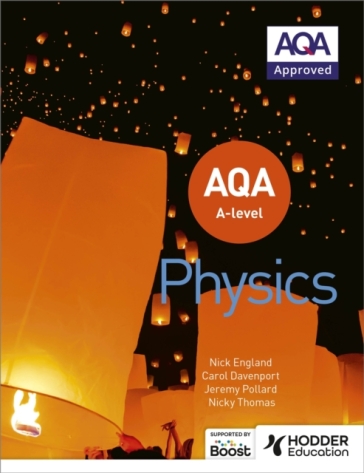 AQA A Level Physics (Year 1 and Year 2) - Jeremy Pollard - Carol Davenport - Nicky Thomas - Nick England