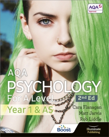 AQA Psychology for A Level Year 1 & AS Student Book: 2nd Edition - Cara Flanagan - Matt Jarvis - Rob Liddle