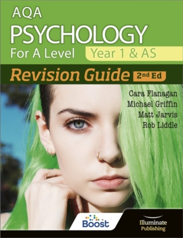 AQA Psychology for A Level Year 1 & AS Revision Guide: 2nd Edition - Cara Flanagan - Matt Jarvis - Michael Griffin - Rob Liddle