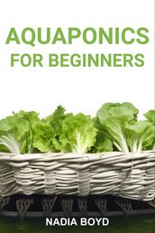 AQUAPONICS FOR BEGINNERS