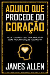 AQUILO QUE PROCEDE DO CORAÇÃO