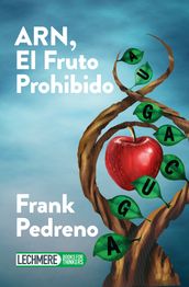 ARN, El Fruto Prohibido