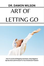 ART OF LETTING GO