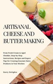 ARTISANAL CHEESE AND BUTTER MAKING