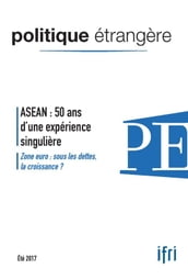 ASEAN : 50 ans d une expérience singulière
