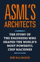 ASML s Architects