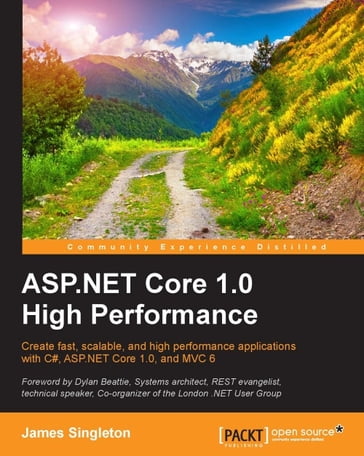 ASP.NET Core 1.0 High Performance - James Singleton