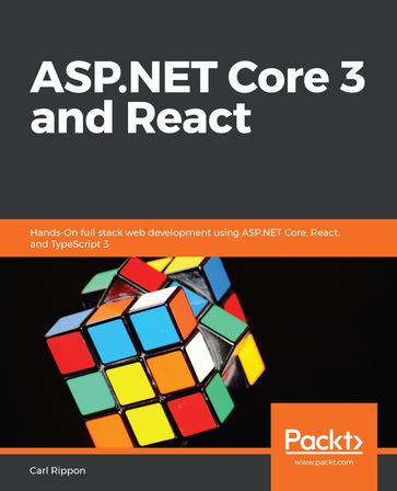 ASP.NET Core 3 and React - Carl Rippon