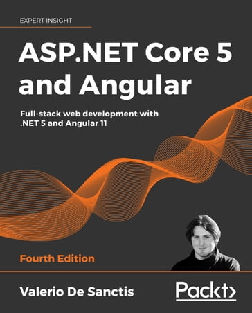 ASP.NET Core 5 and Angular - Valerio De Sanctis