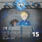 ASTRO S1 - Episode 15 - Der gute Hirte