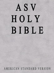 ASV Holy Bible: American Standard Version