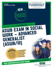 ASWB EXAMINATION IN SOCIAL WORK  ADVANCED GENERALIST (ASWB/III)