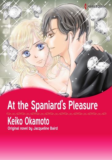 AT THE SPANIARD'S PLEASURE - Jacqueline Baird