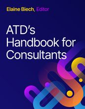 ATD s Handbook for Consultants