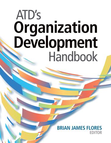 ATD's Organization Development Handbook - Brian James Flores
