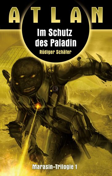 ATLAN Marasin 1: Im Schutz des Paladin - Rudiger Schafer