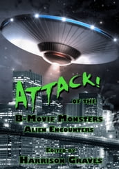ATTACK! of the B-Movie Monsters: Alien Encounters