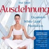 AUSDEHNUNG. Grundübung in drei einfachen Schritten