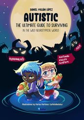 AUTISTIC - The ultimate guide to surviving in the wild neurotypical world