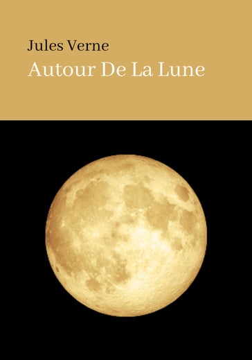 AUTOUR DE LA LUNE - Verne Jules