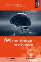 AVC: en réchapper et y échapper