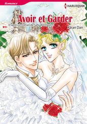 AVOIR ET GARDER