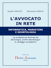 L AVVOCATO IN RETE Informatica, marketing e deontologia