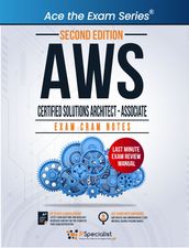 AWS Certified Solutions Architect - Associate : Exam Cram Notes - Third Edition