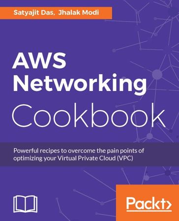 AWS Networking Cookbook - Jhalak Modi - Satyajit Das