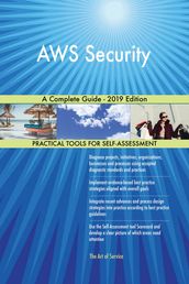 AWS Security A Complete Guide - 2019 Edition