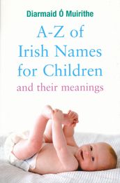 AZ of Irish Names for Children and Their Meanings