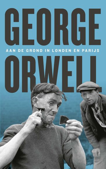 Aan de grond in Londen en Parijs - Orwell George