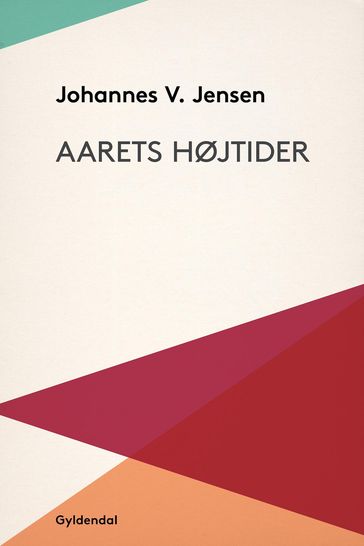 Aarets højtider - Johannes V. Jensen