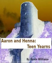 Aaron+Henna: Teen Yearns
