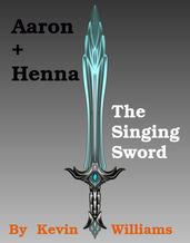 Aaron+Henna: The Singing Sword