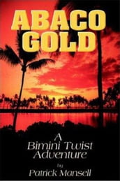 Abaco Gold, A Bimini Twist Adventure