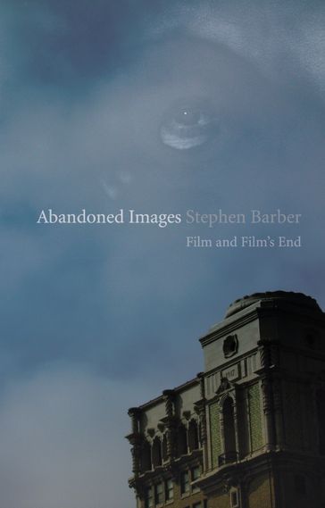 Abandoned Images - Stephen Barber