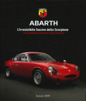 Abarth. L irresistibile fascino dello scorpione. Ediz. italiana e inglese