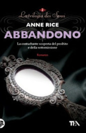 Abbandono. La trilogia dei Sensi. 2.