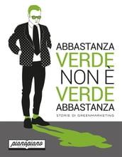 Abbastanza verde non è verde abbastanza