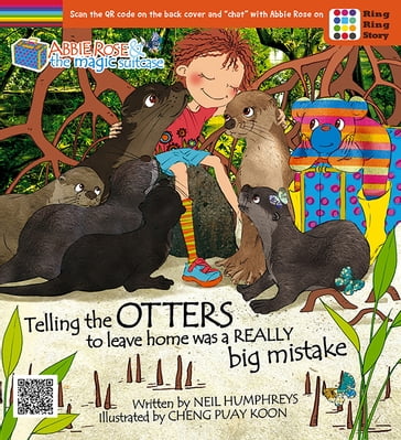 Abbie Rose and the Magic Suitcase-Telling the OTTERS to leave home was a REALLY Big Mistake - Neil Humphreys