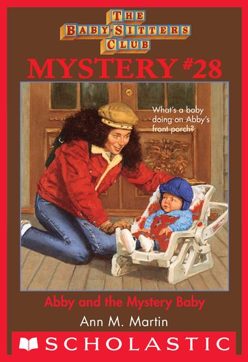 Abby and the Mystery Baby (The Baby-Sitters Club Mystery #28) - Ann M. Martin