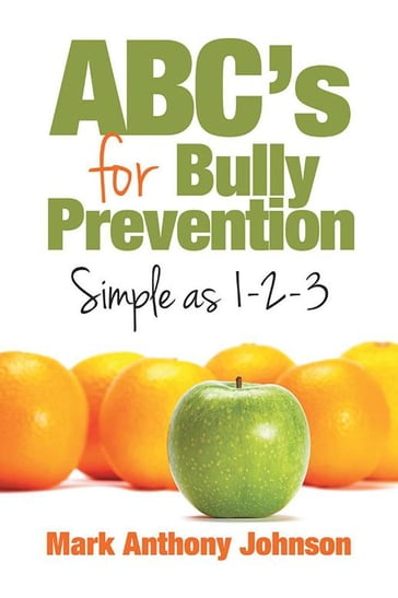 Abc'S for Bully Prevention, Simple as 1-2-3 - Mark Johnson