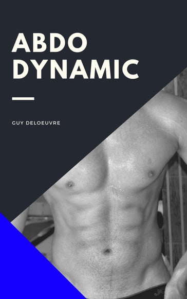 Abdo Dynamic - guy deloeuvre